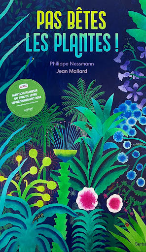 Pas bêtes les plantes  Philippe Nessman et Jean Mallard