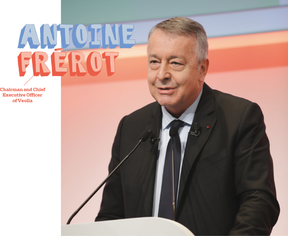 Antoine Frérot, Chairman and Chief Executive Officer of Veolia